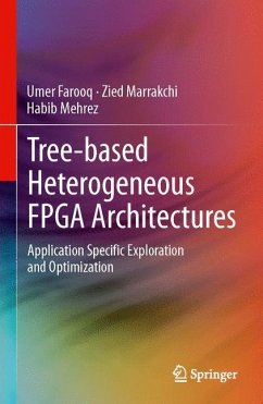 Tree-based Heterogeneous FPGA Architectures - Farooq, Umer;Marrakchi, Zied;Mehrez, Habib