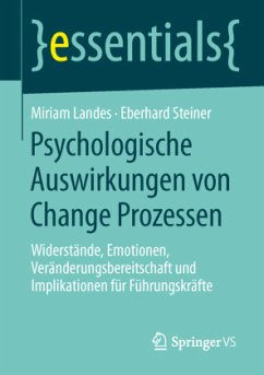 Psychologische Auswirkungen von Change Prozessen - Landes, Miriam;Steiner, Eberhard