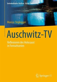 Auschwitz-TV - Stiglegger, Marcus