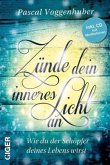 Zünde dein inneres Licht an, m. Audio-CD