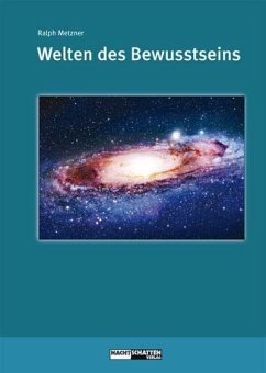 Welten des Bewusstseins - Welten der Wirklichkeit - Metzner, Ralph