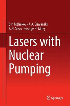 Lasers with Nuclear Pumping - Melnikov, S. P.; Miley, George H.; Sizov, A. N.; Sinyanskii, A. A.