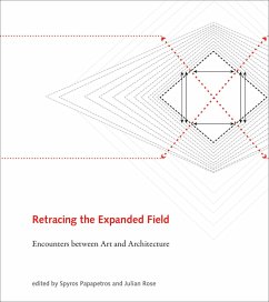 Retracing the Expanded Field: Encounters Between Art and Architecture - Retracing the Expanded Field