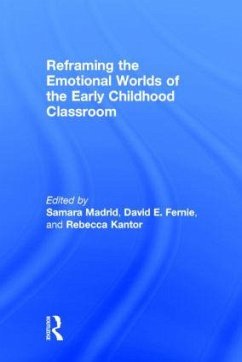 Reframing the Emotional Worlds of the Early Childhood Classroom