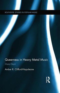 Queerness in Heavy Metal Music - Clifford-Napoleone, Amber R