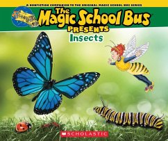 The Magic School Bus Presents: Insects: A Nonfiction Companion to the Original Magic School Bus Series - Cole, Joanna
