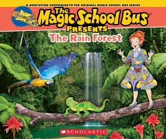 The Magic School Bus Presents: The Rainforest: A Nonfiction Companion to the Original Magic School Bus Series - Cole, Joanna