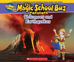 The Magic School Bus Presents: Volcanoes & Earthquakes: A Nonfiction Companion to the Original Magic School Bus Series - Cole, Joanna