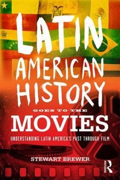 Latin American History Goes to the Movies - Brewer, Stewart