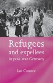 Refugees and expellees in post-war Germany