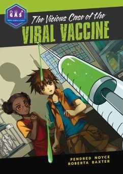 The Vicious Case of the Viral Vaccine - Noyce, Pendred; Baxter, Roberta