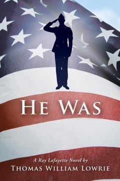 He Was (a Ray Lafayette Novel) - Lowrie, Thomas William