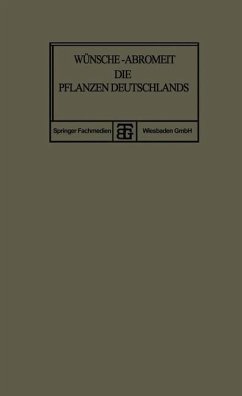 Die Pflanzen Deutschlands - Wünsche, O;Abromeit, Joh.