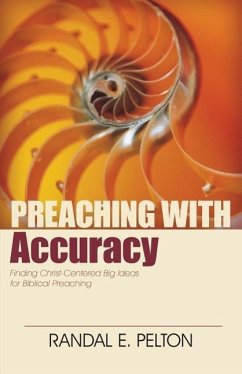 Preaching with Accuracy - Pelton, Randal