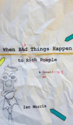 When Bad Things Happen to Rich People - Morris, Ian