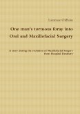One Man's Tortuous Foray Into Oral and Maxillofacial Surgery