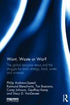 Want, Waste or War? - Andrews-Speed, Philip; Bleischwitz, Raimund; Boersma, Tim