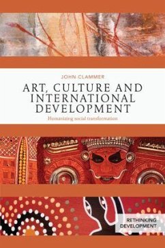 Art, Culture and International Development - Clammer, John