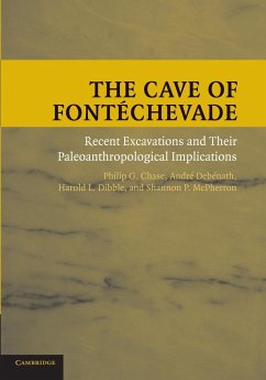 The Cave of Fontechevade - Chase, Philip G.; Debenath, Andre; Dibble, Harold L.