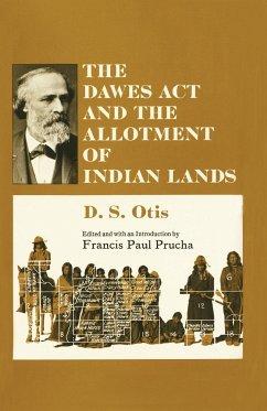 The Dawes ACT and the Allotment of Indian Lands - Otis, D. S.