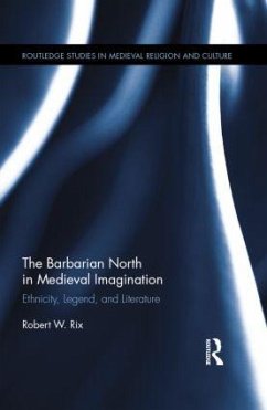 The Barbarian North in Medieval Imagination - Rix, Robert