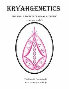 Kryahgenetics: The Simple Secrets of Human Alchemy - Mistycah, Laura Lee