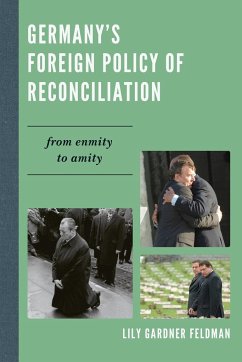 Germany's Foreign Policy of Reconciliation - Gardner Feldman, Lily