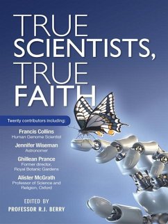 True Scientists, True Faith - Berry, R J