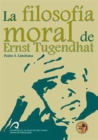 La filosofía moral de Ernst Tugendhat - Lorente García, Rocío; Sánchez Limiñana, Pedro