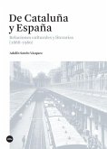 De Cataluña y España : relaciones culturales y literarias. 1868-1960