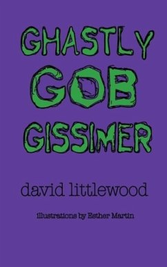 Ghastly Gob Gissimer - Littlewood, David