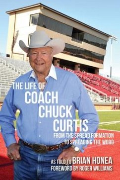 The Life of Coach Chuck Curtis - Curtis, Chuck