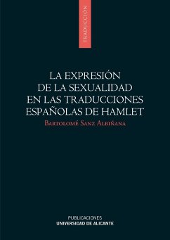La expresión de la sexualidad en las traducciones españolas de Hamlet - Sanz Albiñana, Bartolomé