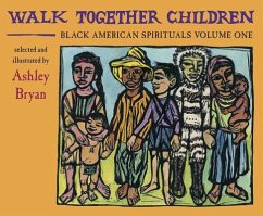 Walk Together Children, Black American Spirituals, Volume One: Volume 1 - Bryan, Ashley