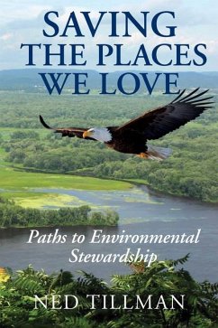 Saving the Places We Love - Tillman, Ned