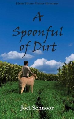 A Spoonful of Dirt - Schnoor, Joel Frederic