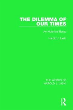 The Dilemma of Our Times (Works of Harold J. Laski) - Laski, Harold J