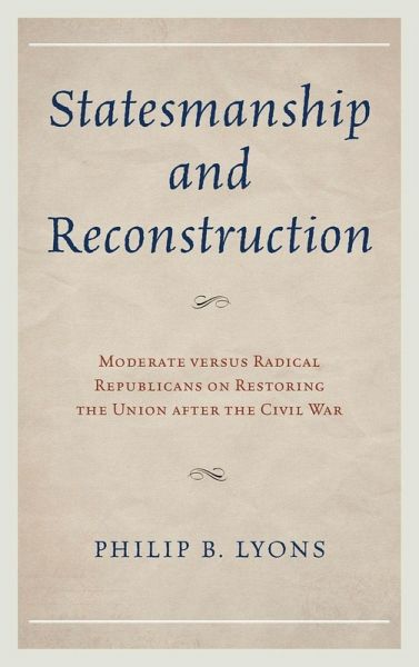 Statesmanship and Reconstruction Statesmanship and Reconstruction