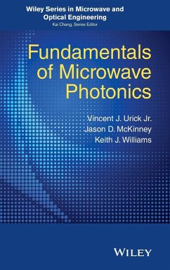 Fundamentals of Microwave Photonics - Urick, V J; Williams, Keith J; McKinney, Jason D