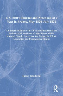 J. S. Mill's Journal and Notebook of a Year in France, May 1820-July 1821