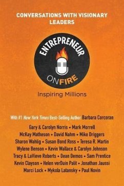 Entrepreneur on Fire - Conversations with Visionary Leaders - Dumas, John Lee; McPherson, Levi