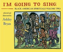 I'm Going to Sing, Black American Spirituals, Volume Two: Volume 2 - Bryan, Ashley