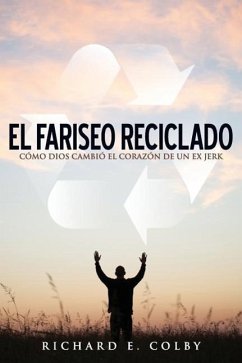 El Fariseo Reciclado - Colby, Richard E