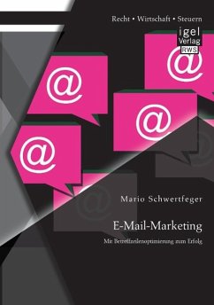 E-Mail-Marketing: Mit Betreffzeilenoptimierung zum Erfolg - Schwertfeger, Mario