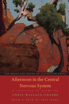 Afternoon in the Central Nervous System: A Selection of Poems - Wallace-Crabbe, Chris
