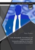 Ziele, Bestandteile, Entwicklung und Angemessenheit der Vorstandsvergütung in deutschen börsennotierten Unternehmen