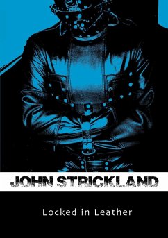 Locked in Leather - Strickland, John