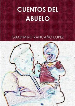 Cuentos del Abuelo - Rancaa'o Lopez, Guadimiro