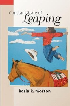 Constant State of Leaping - Morton, Karla K.