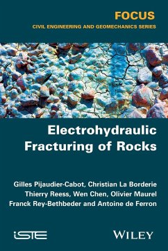 Electrohydraulic Fracturing of Rocks - La Borderie, Christian; Reess, Thierry; Chen, Wen; Maurel, Olivier; Rey-Berbeder, Franck; De Ferron, Antoine